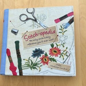 Stitch-opedia The only embroidery reference book‎ you’ll ever need. Like new